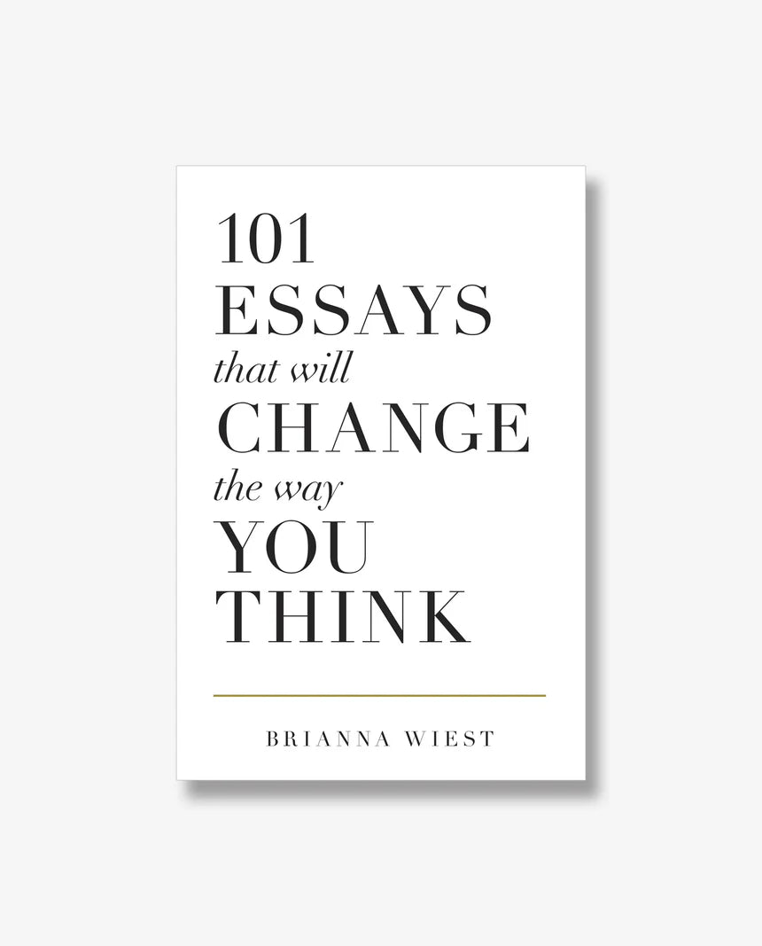 101 Essays That Will Change The Way You Think by Brianna Wiest, Paperback English Book