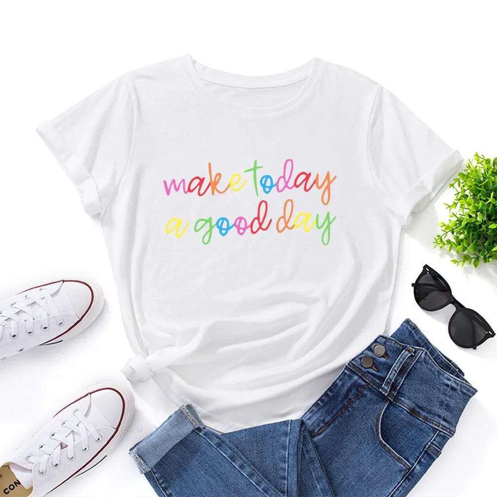 "Make Today A Good Day" T-Shirt, Women